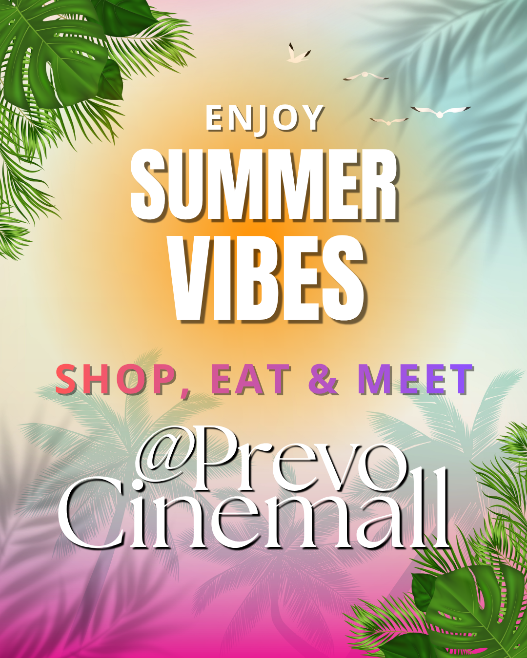 Summer Vibes at Prevo Cinemall